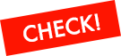 CHECK!