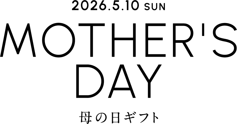 2026.5.10 SUN MOTHER'S DAY 母の日ギフト